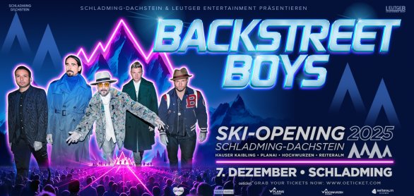 Ski Opening Schladming 2025 - Backstreet Boys © Leutgeb Entertainment Group